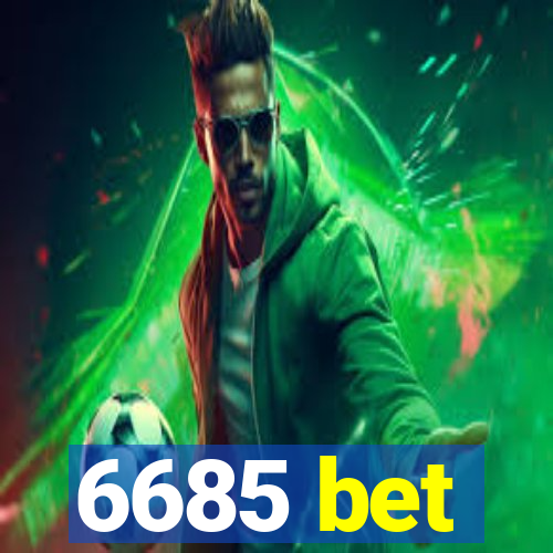 6685 bet